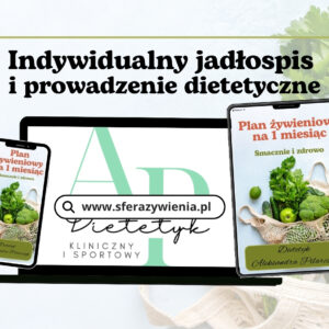 Prowadzenie dietetyczne na 1 miesiąc z dietą 1-tygodniową